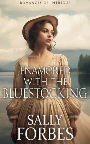 [Romances of Intrigue 01] • Enamored with the Bluestocking